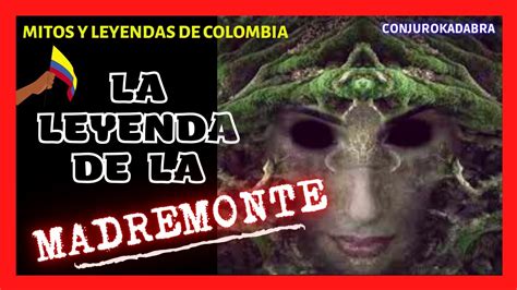  La Madremonte! A Tale of Nature's Fury and Feminine Power Echoing Through Colombian History