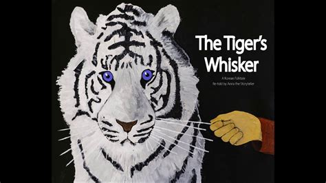 The Tiger's Whiskers! A Tale of Wisdom, Deceit, and Unexpected Rewards